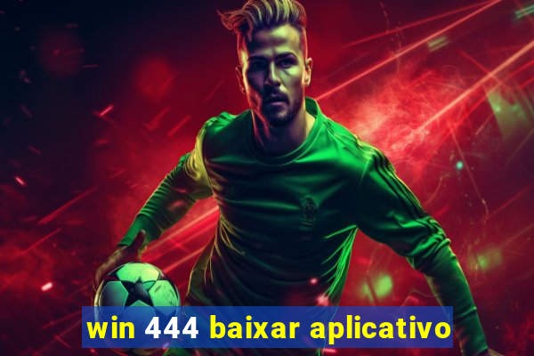 win 444 baixar aplicativo